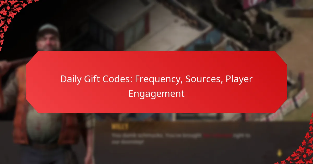 Daily Gift Codes: Frequency, Sources, Player Engagement