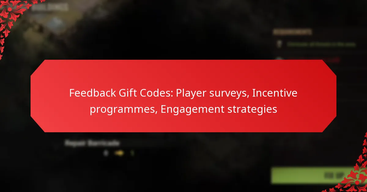 Feedback Gift Codes: Player surveys, Incentive programmes, Engagement strategies