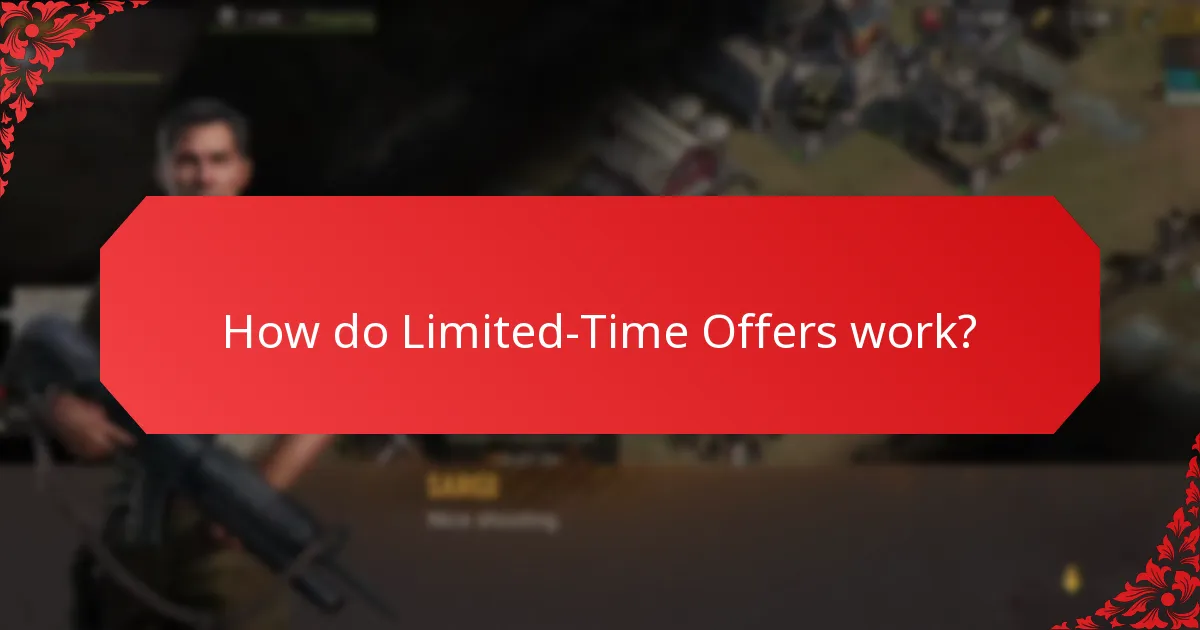 How do Limited-Time Offers work?