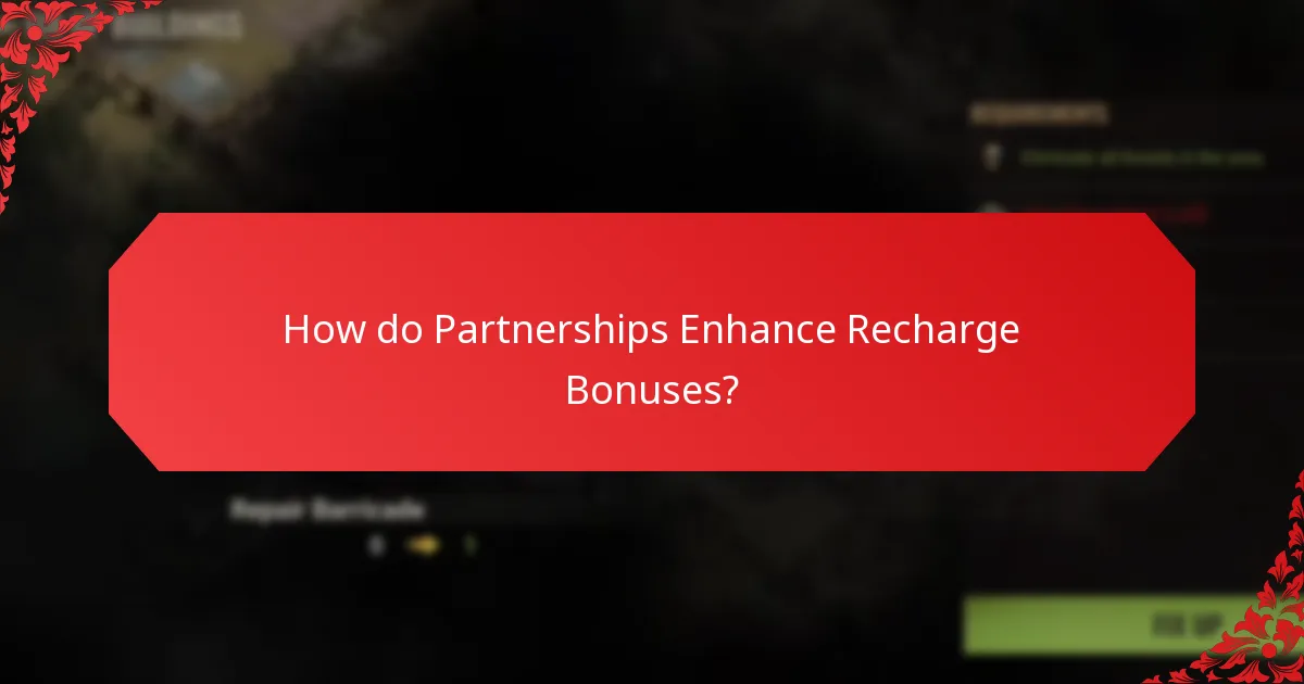 How do Partnerships Enhance Recharge Bonuses?