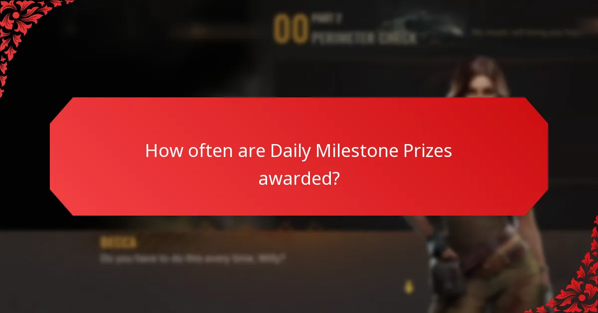 How can players participate in Daily Milestone Prizes?