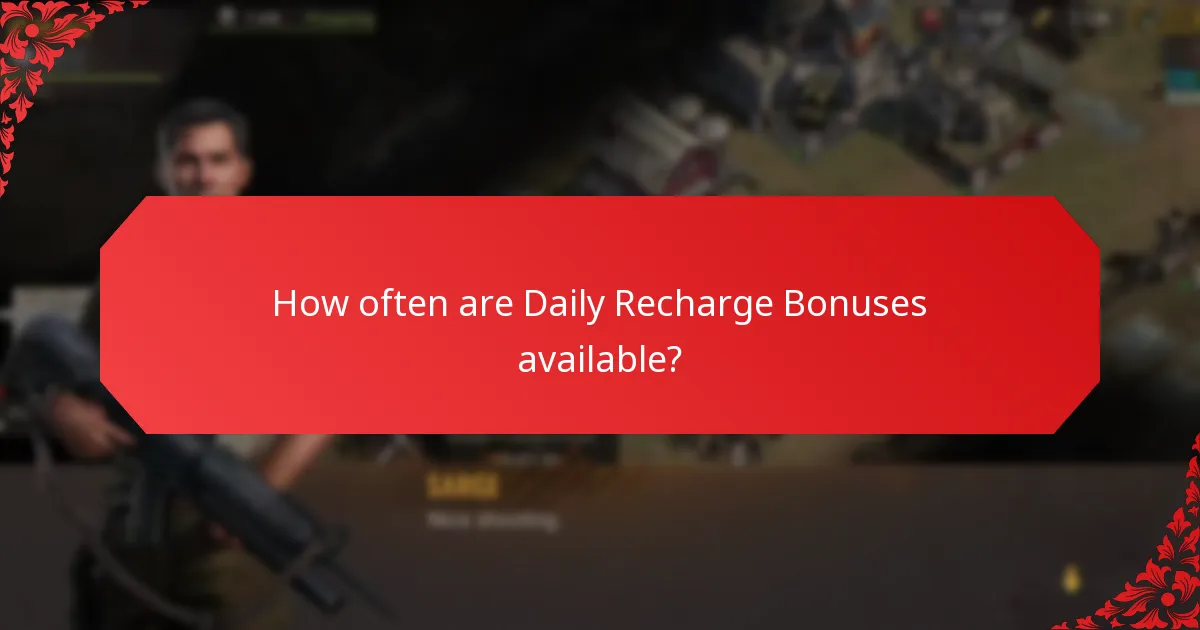 How often are Daily Recharge Bonuses available?