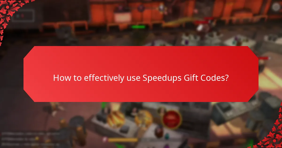 Where can I find Speedups Gift Codes?