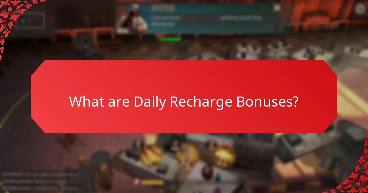 What are the participation requirements for Daily Recharge Bonuses?