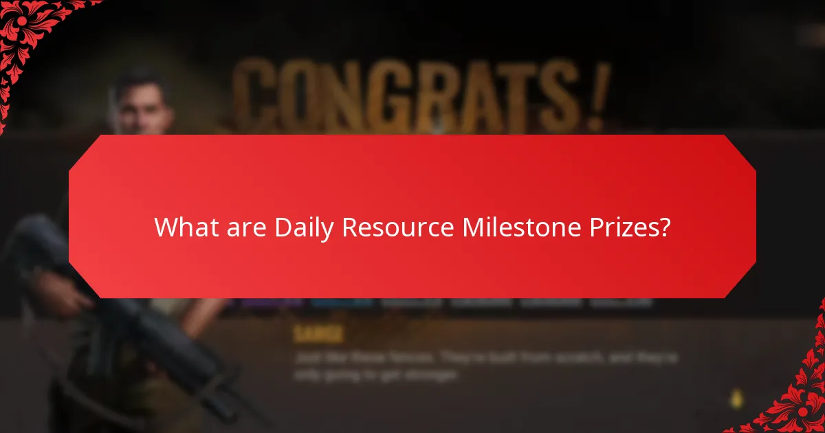 How do Daily Resource Milestone Prizes affect player engagement?