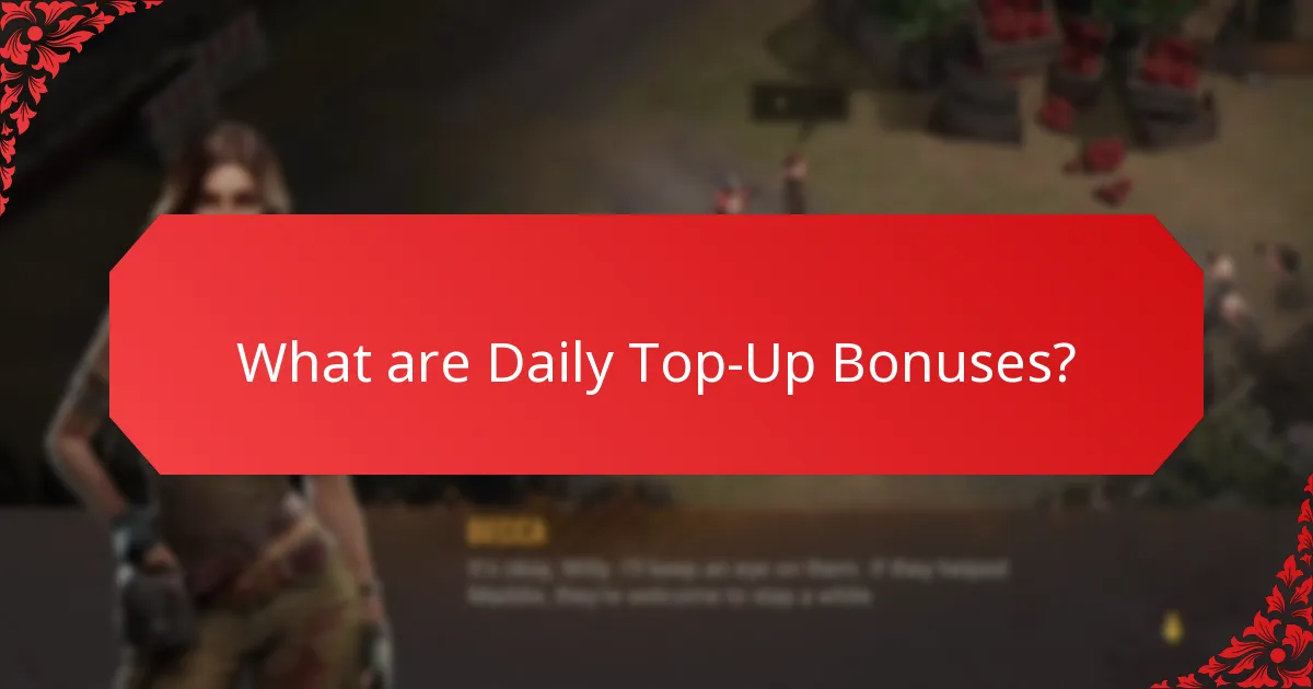 How do Daily Top-Up Bonuses impact Player Engagement?