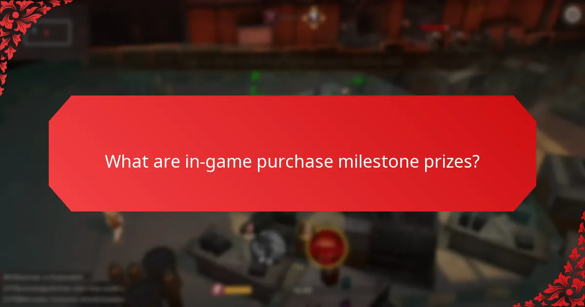 How can players maximize their benefits from milestone prizes?