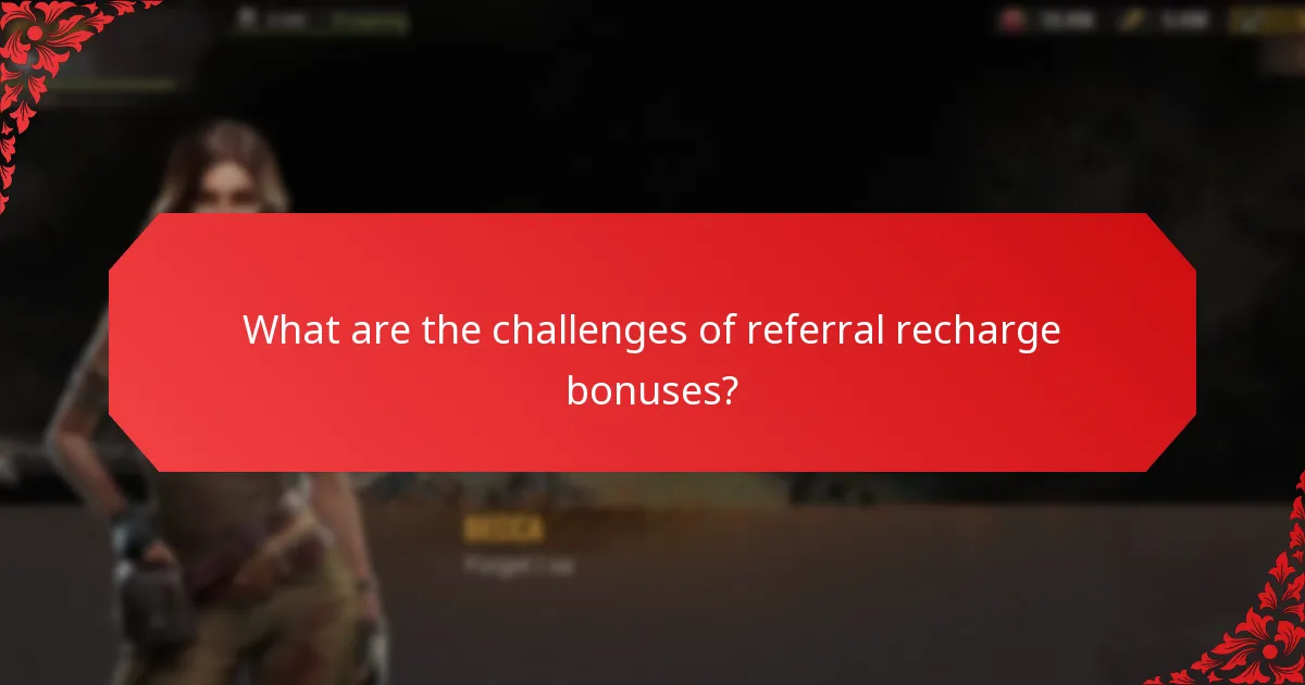 When should I utilise referral recharge bonuses?